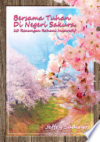 Image of BERSAMA TUHAN DI NEGERI SAKURA