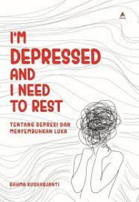 Image of I'M DEPRESSED AND I NEED TO REST