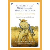 Image of PANGGILAN UNTUK MENGENAL DAN MENGASIHI DUNIA (VISION OF VOCATION)