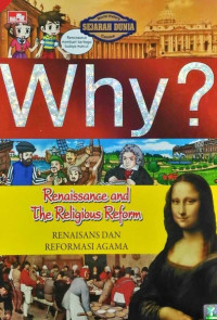 Image of WHY? RENAISSANCE AND THE RELIGIOUS REFORM